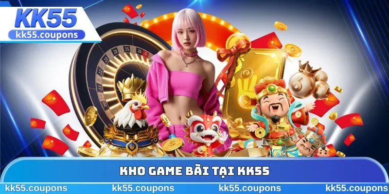 Kho game bài tại KK55