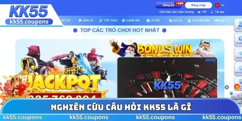 Nghiên cứu câu hỏi KK55 là gì