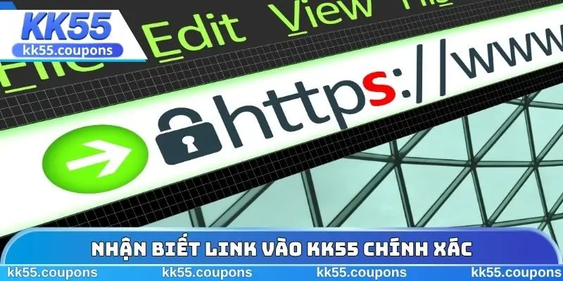 Nhận biết Link vào KK55 chính xác