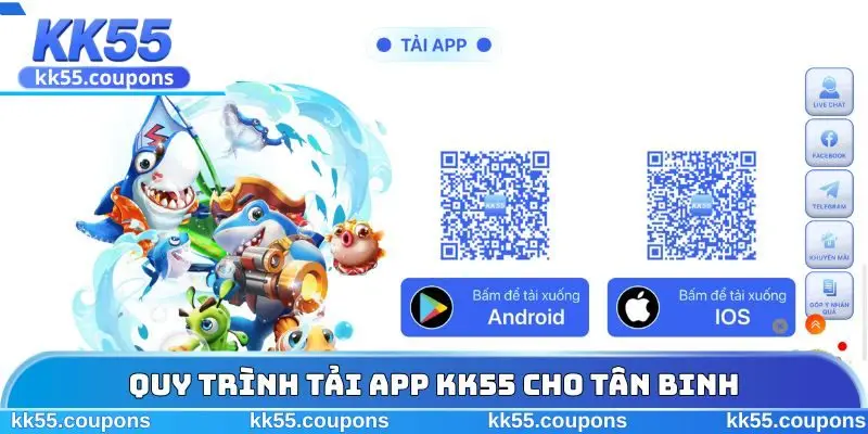 Quy trình tải app KK55 cho tân binh