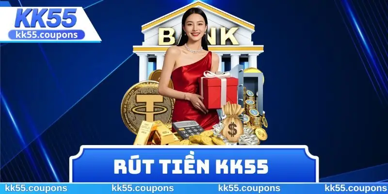 Rút Tiền KK55